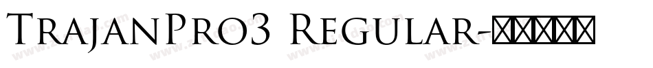 TrajanPro3 Regular字体转换